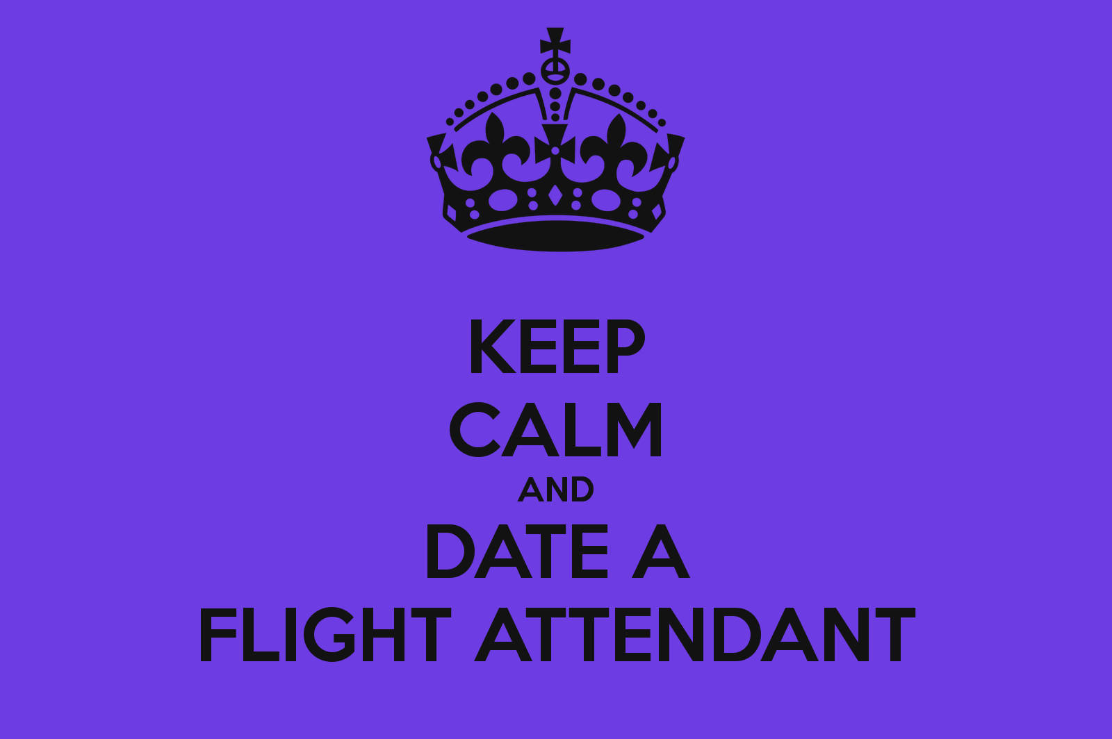 Keep calm and date a flight attendant 帶皇冠的文字，紫色背景。