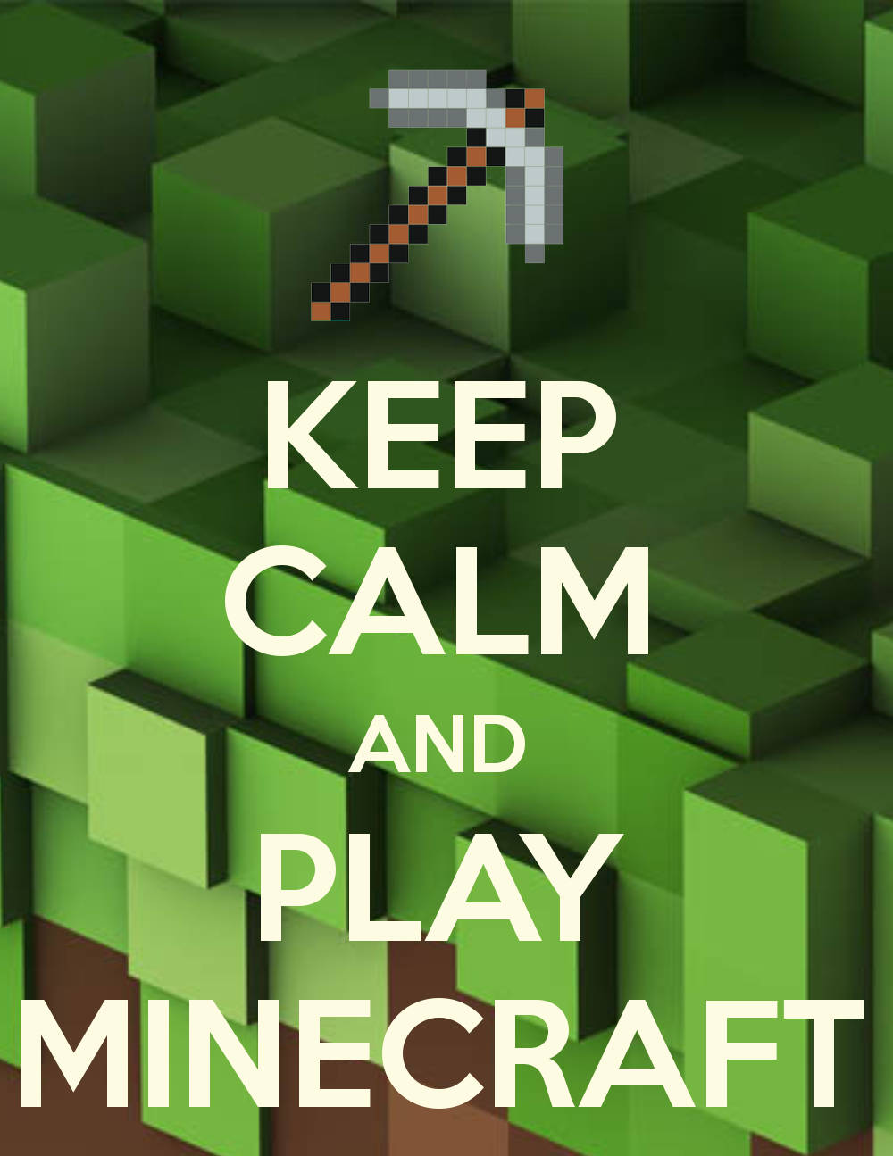 保持冷靜我的世界迷因 壁紙 — 一個像素化的Minecraft鎬放在塊狀綠色地形上，並有粗體白色文字寫著「KEEP CALM AND PLAY MINECRAFT」。