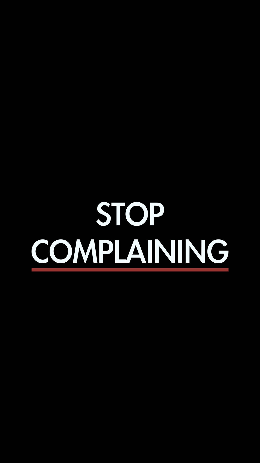 粗體白色文字寫著 stop complaining，在黑色背景上以紅色底線標示。