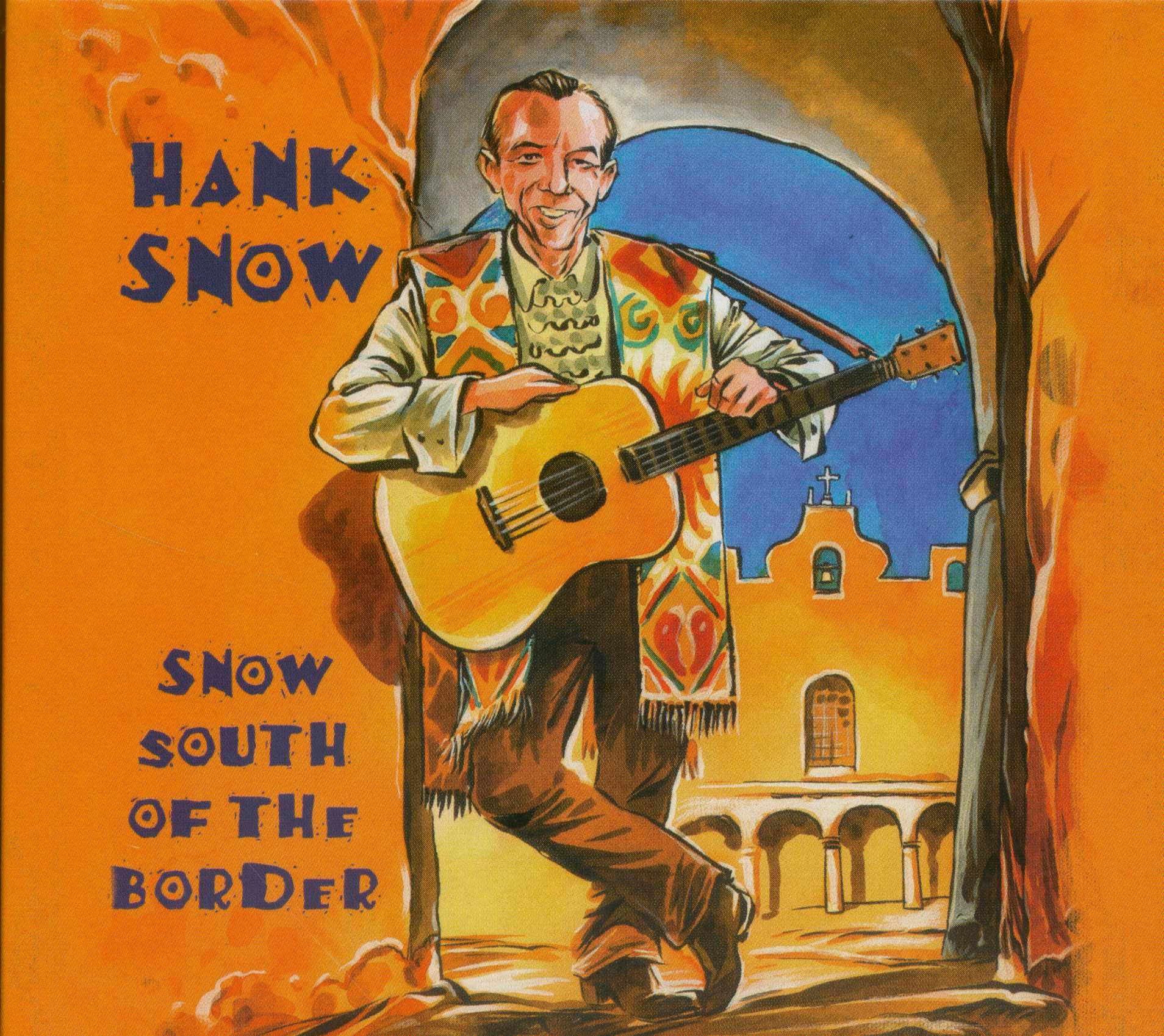傳奇鄉村歌手漢克·斯諾《邊境以南》海報藝術 壁紙 — Hank Snow 在拱門下彈結他微笑，背景是充滿活力的橙色和藍色，有一座傳教風格的建築。