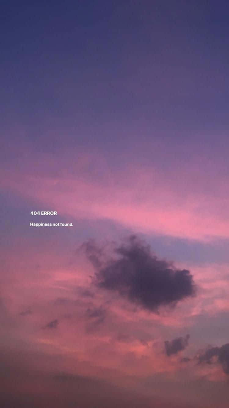 傷感 Tumblr 黃昏天空 壁紙 — 夢幻嘅暮色天空，用柔和嘅紫色同粉紅色繪製，有深色雲同文字 404 ERROR Happiness not found。