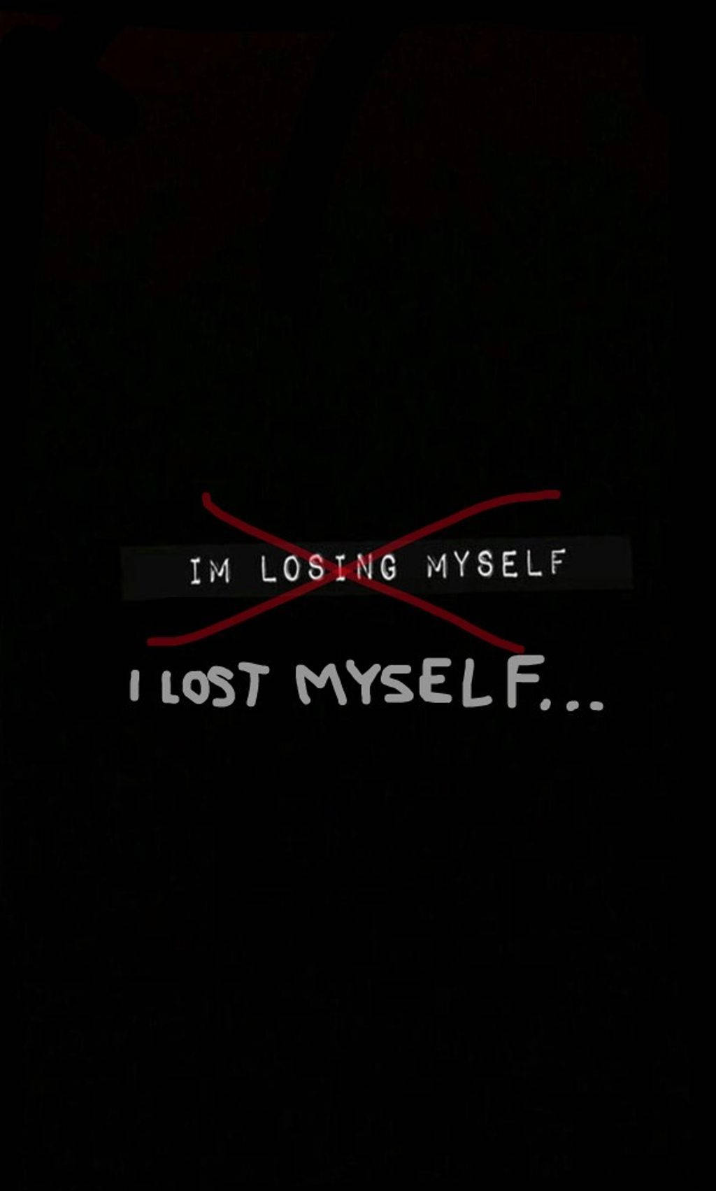 文字疊加顯示「I lost myself...」，前一行被劃掉。