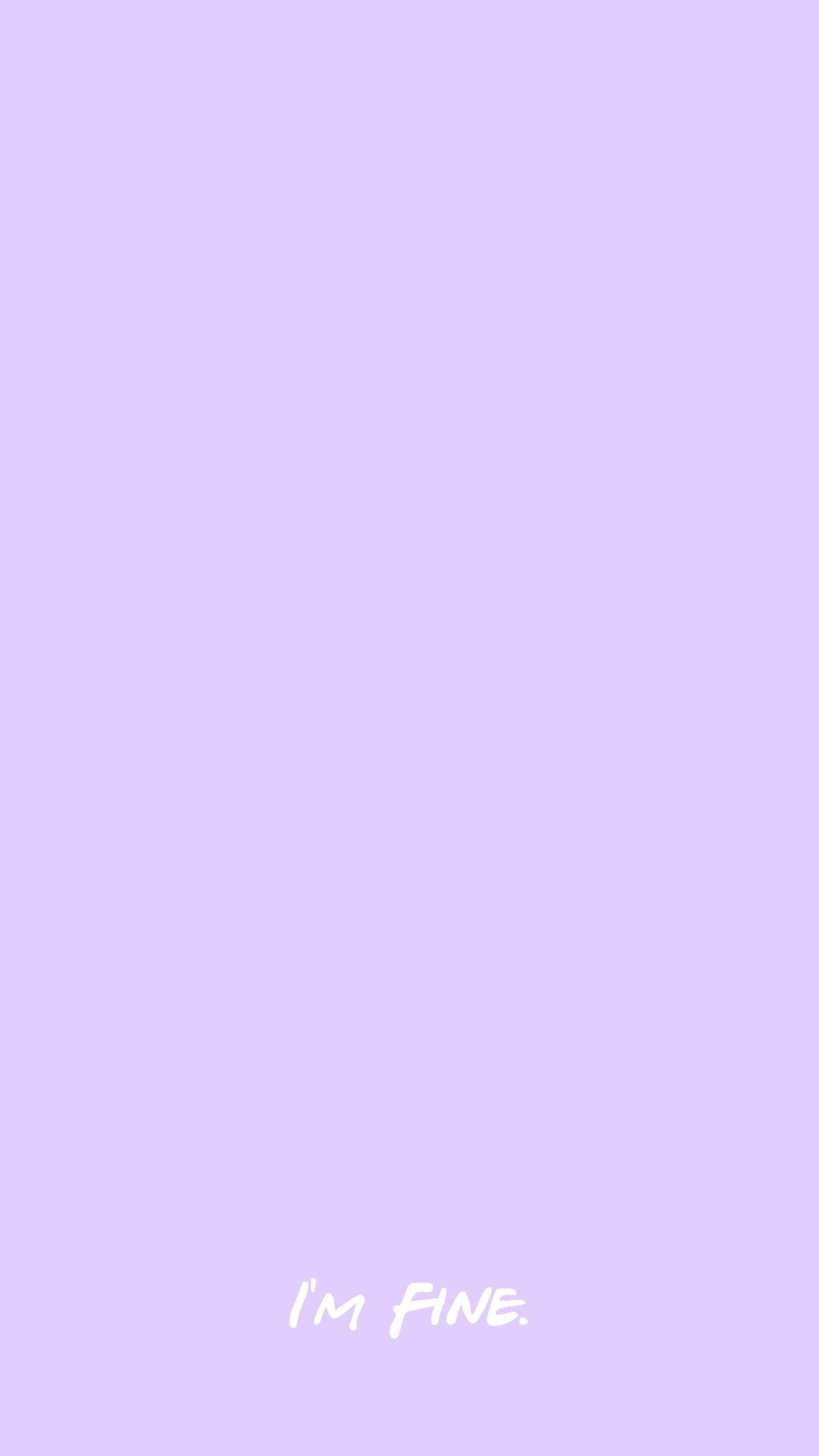 薰衣草背景，白色手寫文字寫著 I'M FINE