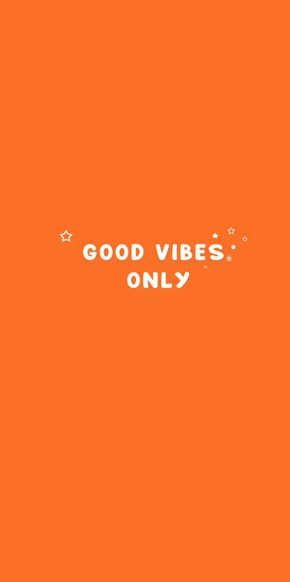 Cool Orange 桌布 壁紙 — 充滿活力的橙色背景，上面有白色文字寫著good vibes only，周圍環繞著小星星。