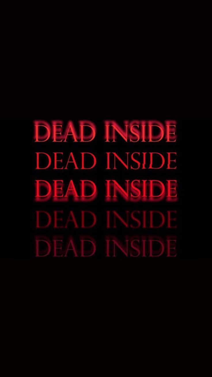 紅色發光文字在黑色背景上重複 'DEAD INSIDE'，帶有反射。
