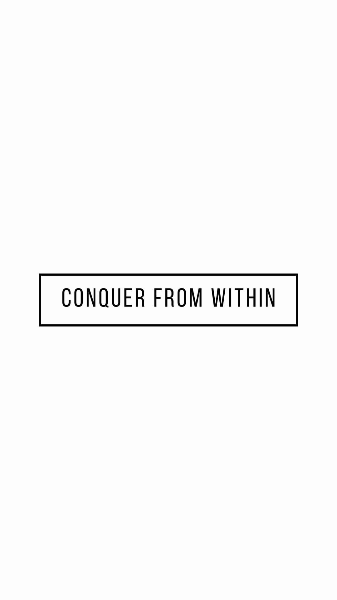方框內文字寫著 conquer from within。