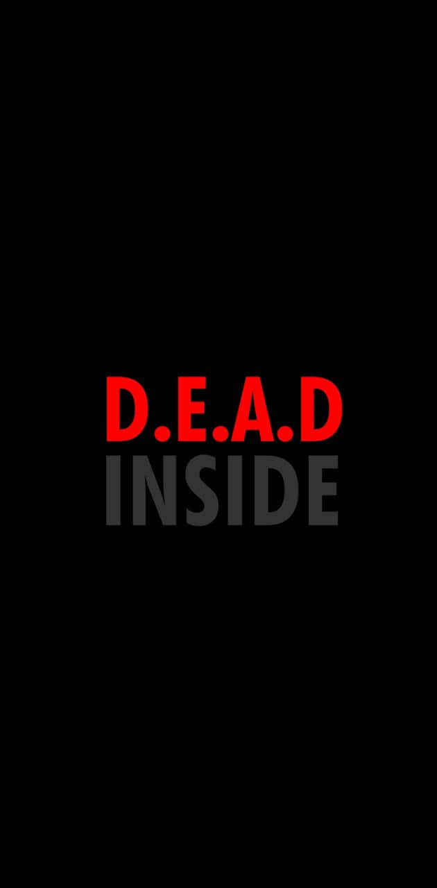 黑色背景上顯示紅色和灰色文字 DEAD INSIDE。
