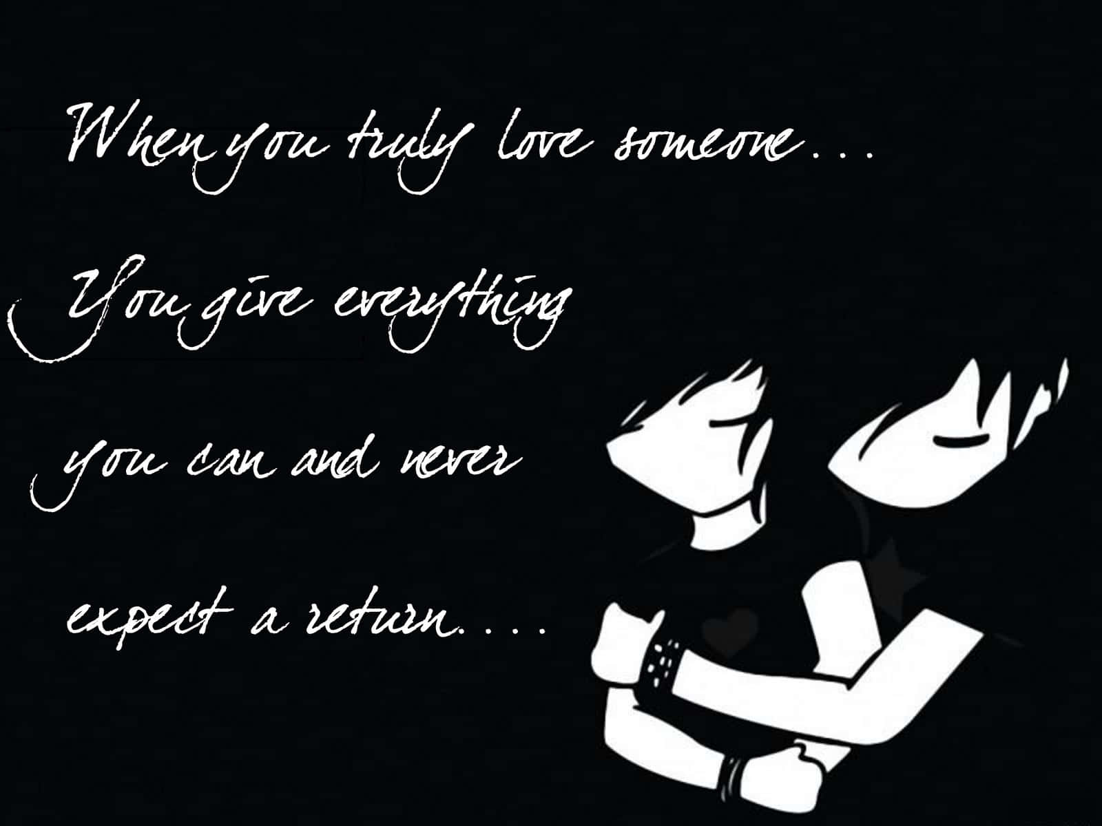 Love Quotes 桌布 壁紙 — 兩個風格化的人物在黑色背景上溫柔擁抱，並帶有白色草書文字，講述無條件的愛。