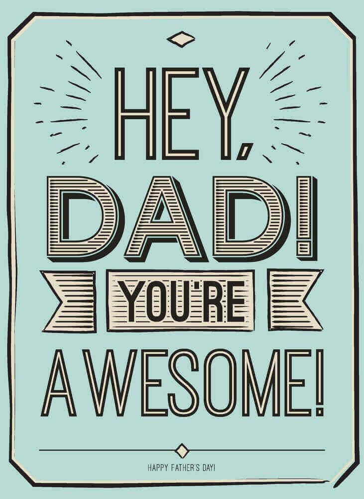 一張父親節賀卡，粗體文字寫著「Hey Dad! You're Awesome!」。