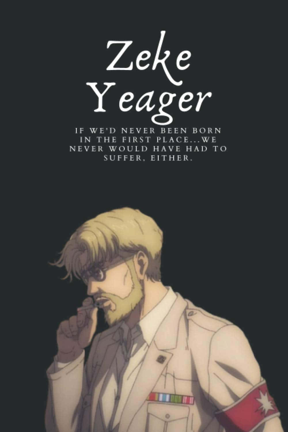 Zeke Yeager 桌布 壁紙 — 動漫角色 Zeke Yeager 身穿軍裝，在深色背景下沉思一句哲學名言。