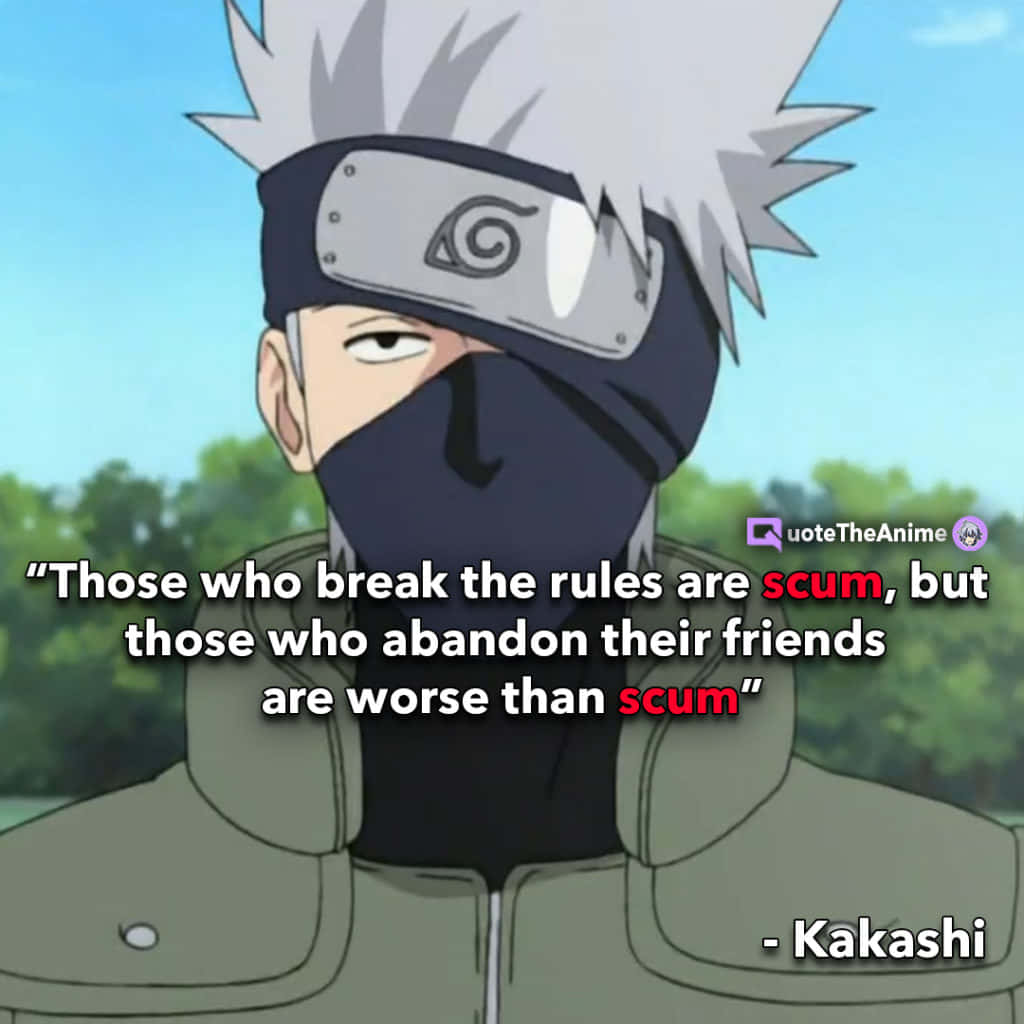 Kakashi Quotes 桌布 壁紙 — 動漫角色旗木卡卡西戴著標誌性面具和頭帶，站在模糊的綠色背景前，並帶有引文疊加。