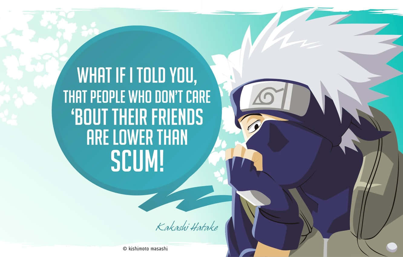 Kakashi Quotes 桌布 壁紙 — 動漫角色旗木卡卡西戴著面具和頭帶，在柔和的藍色花卉背景前，於對話氣泡中說出大膽的語錄。