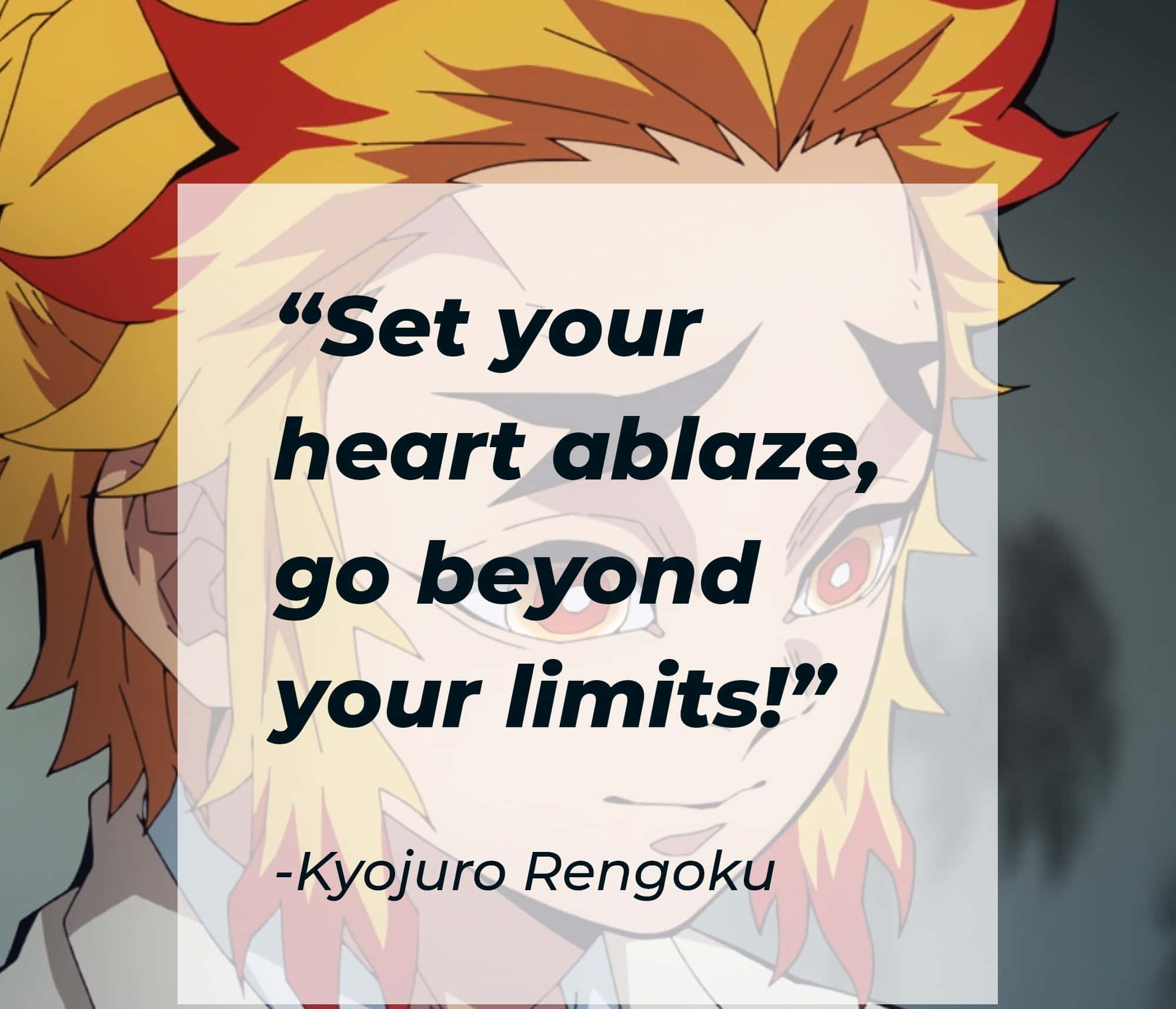 Rengoku Quotes 桌布 壁紙 — 動漫角色煉獄杏壽郎，擁有火紅橙色頭髮和堅定的眼神，背後有引文疊加。