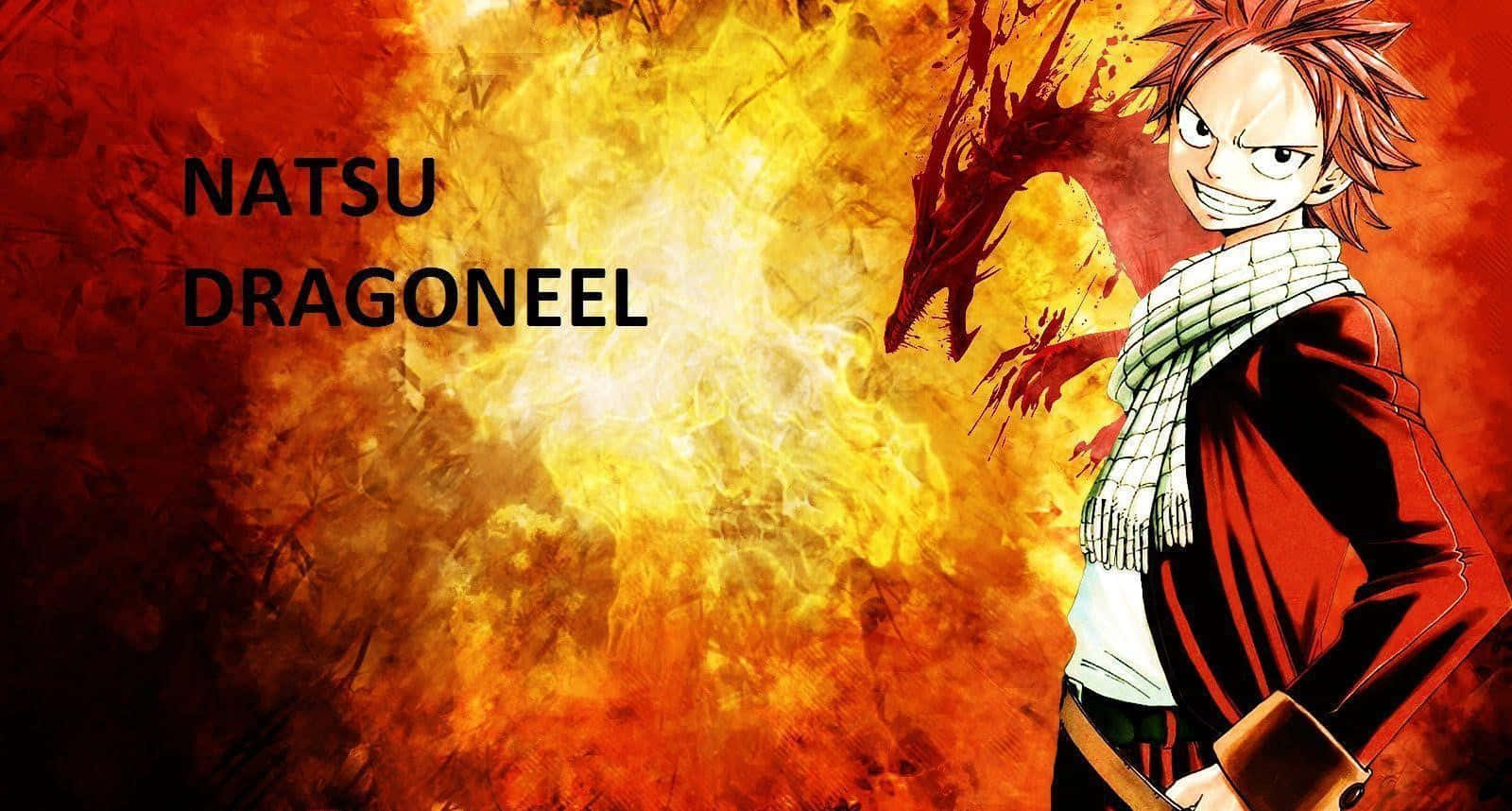 natsu dragneel 桌布 壁紙 — 動漫角色納茲·多拉格尼爾自信地站在一條噴火龍旁邊，身後有爆炸性的橙色和黃色火焰。