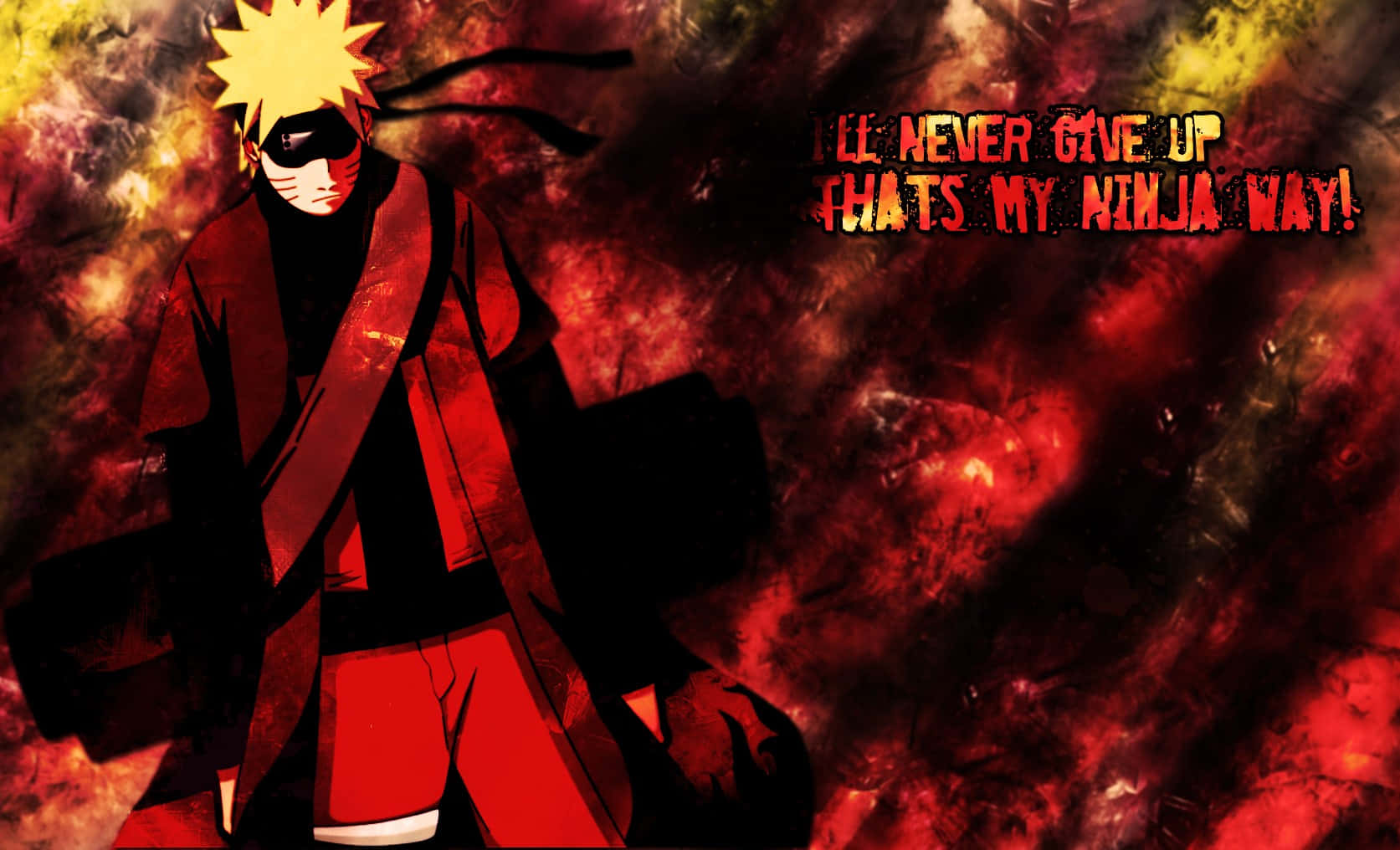 Naruto Sage Mode 桌布 壁紙 — 動漫角色鳴人挑釁地站在熾熱的紅色和橙色火焰中，粗體文字宣告了他不屈不撓的忍者精神。
