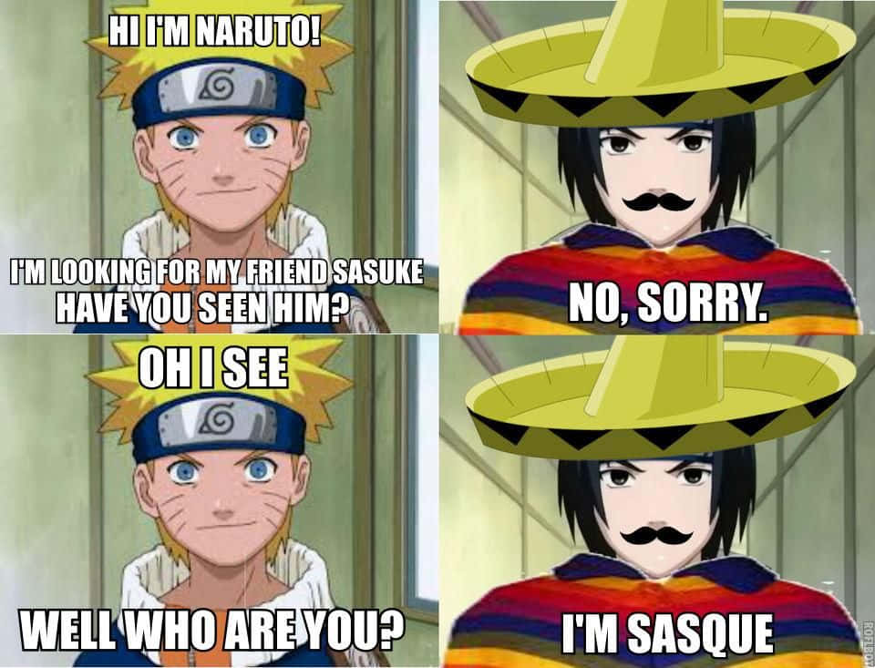 Funny Naruto 桌布 壁紙 — 動畫迷因，鳴人尋找佐助，卻遇到一個留著鬍子、戴著墨西哥帽的佐助，自稱是薩斯克。