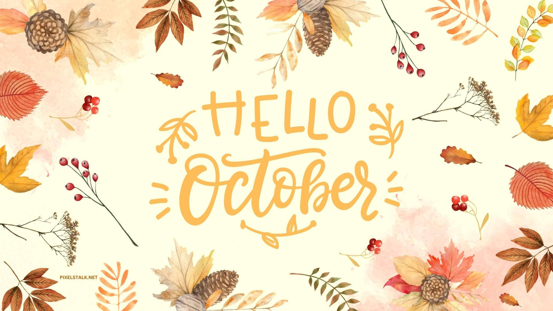 Hello October 問候語，搭配水彩風格的秋葉、松果和漿果。