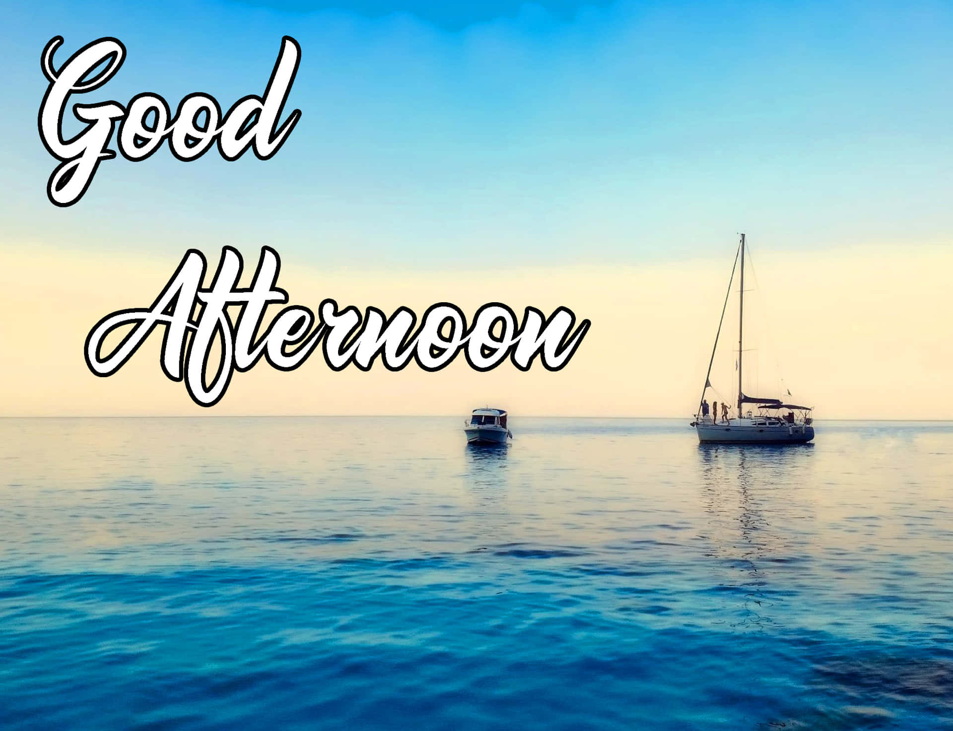 平靜海面上的兩艘小船，帶有「Good Afternoon」文字疊加。