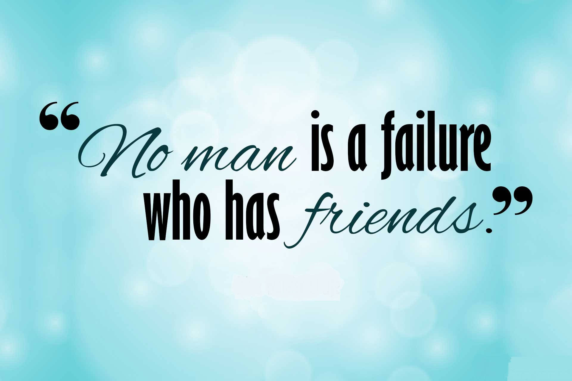 勵志名言 no man is a failure who has friends 在柔和藍色背景上