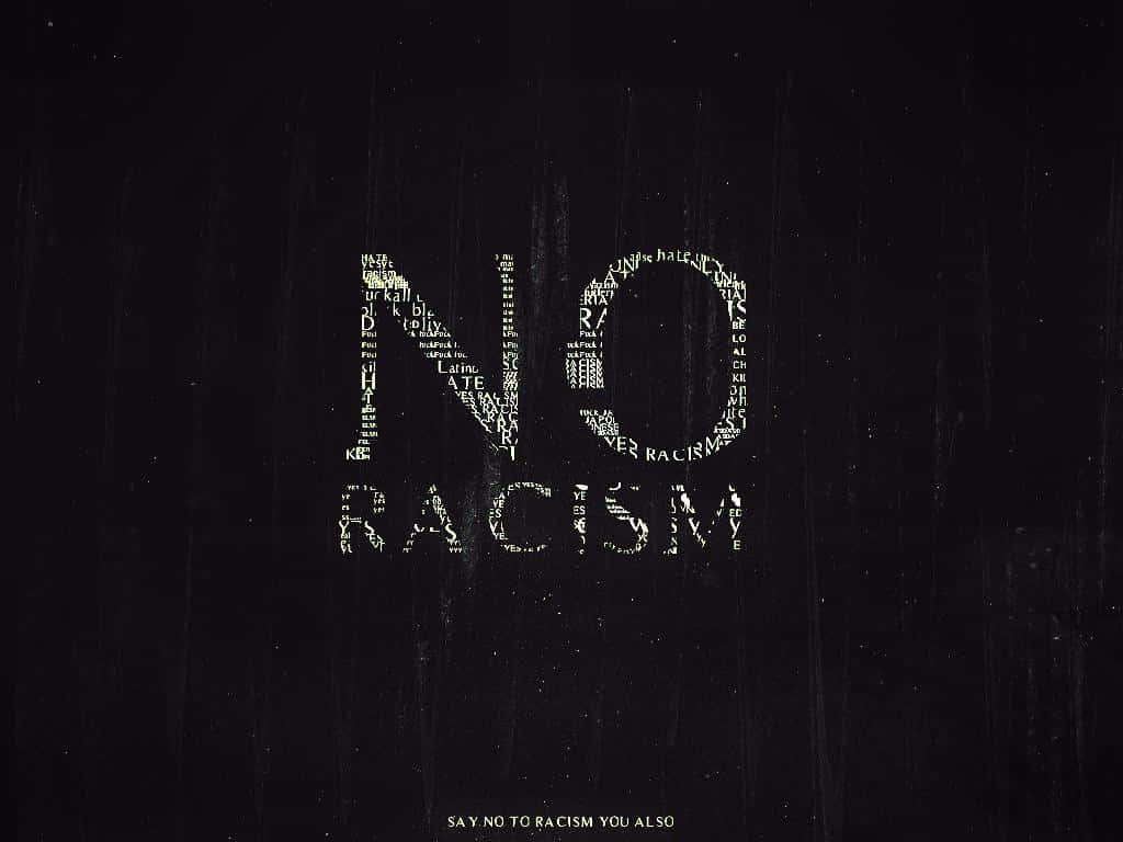 文字藝術，宣告「No Racism」，由較小的單詞形成字母。
