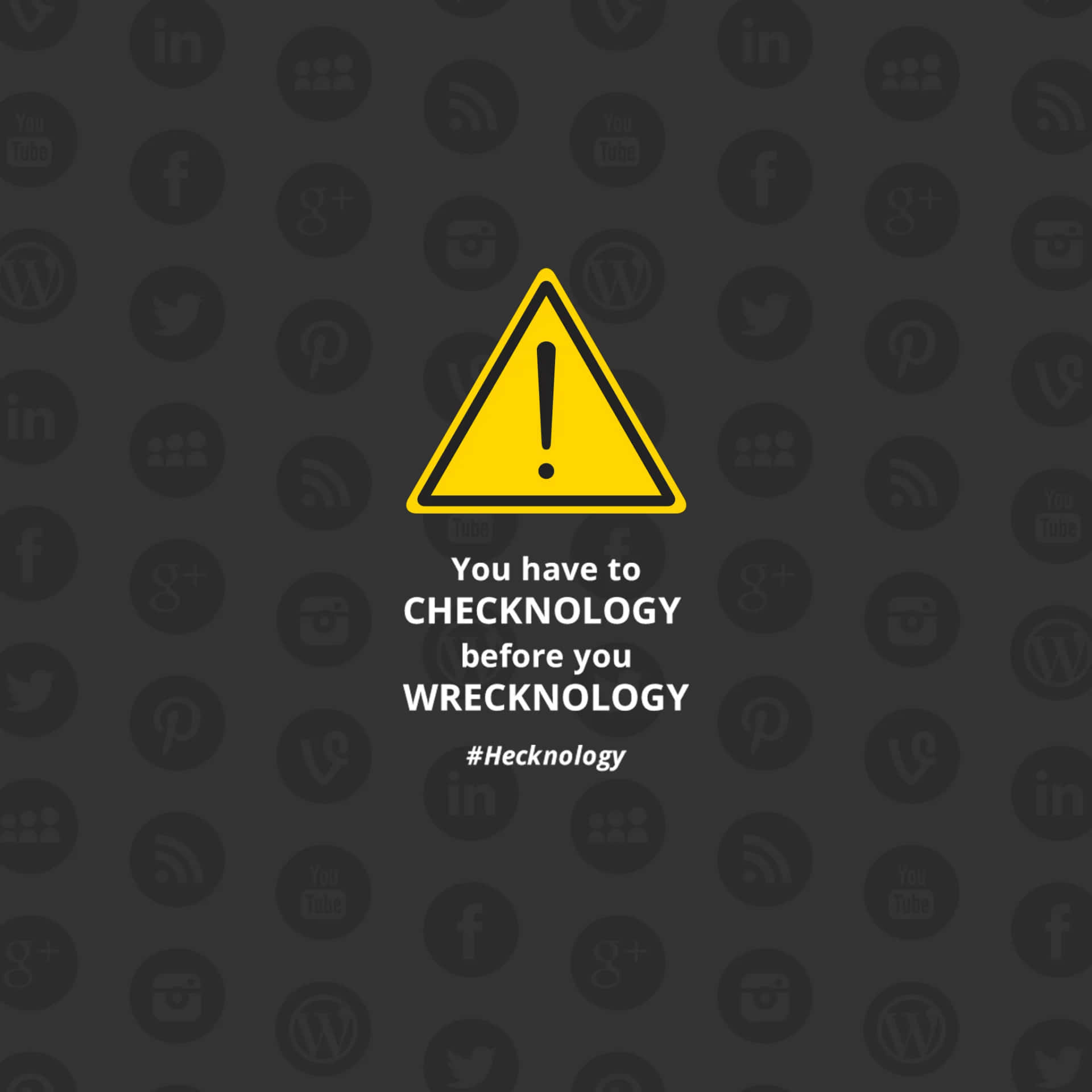 警告標誌，在社交媒體圖標上敦促在wrecknology之前進行checknology。