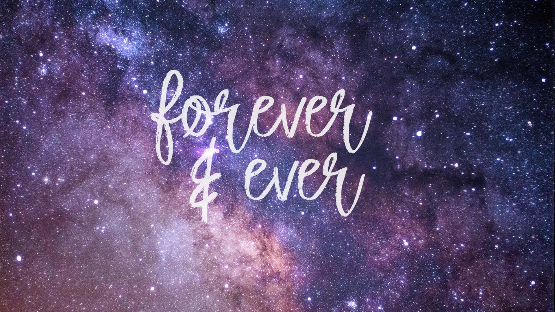 可愛 Pastel 星空 永遠永遠 壁紙 — 「forever & ever」呢句短語喺紫色同藍色星雲同閃爍星星嘅充滿活力宇宙背景下，以優雅嘅白色字體發光。