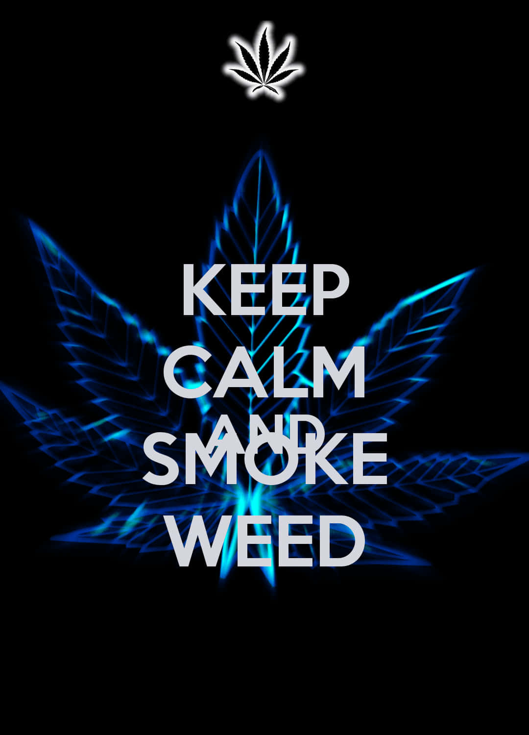 發光的藍色大麻葉，白色文字寫著 keep calm and smoke weed。