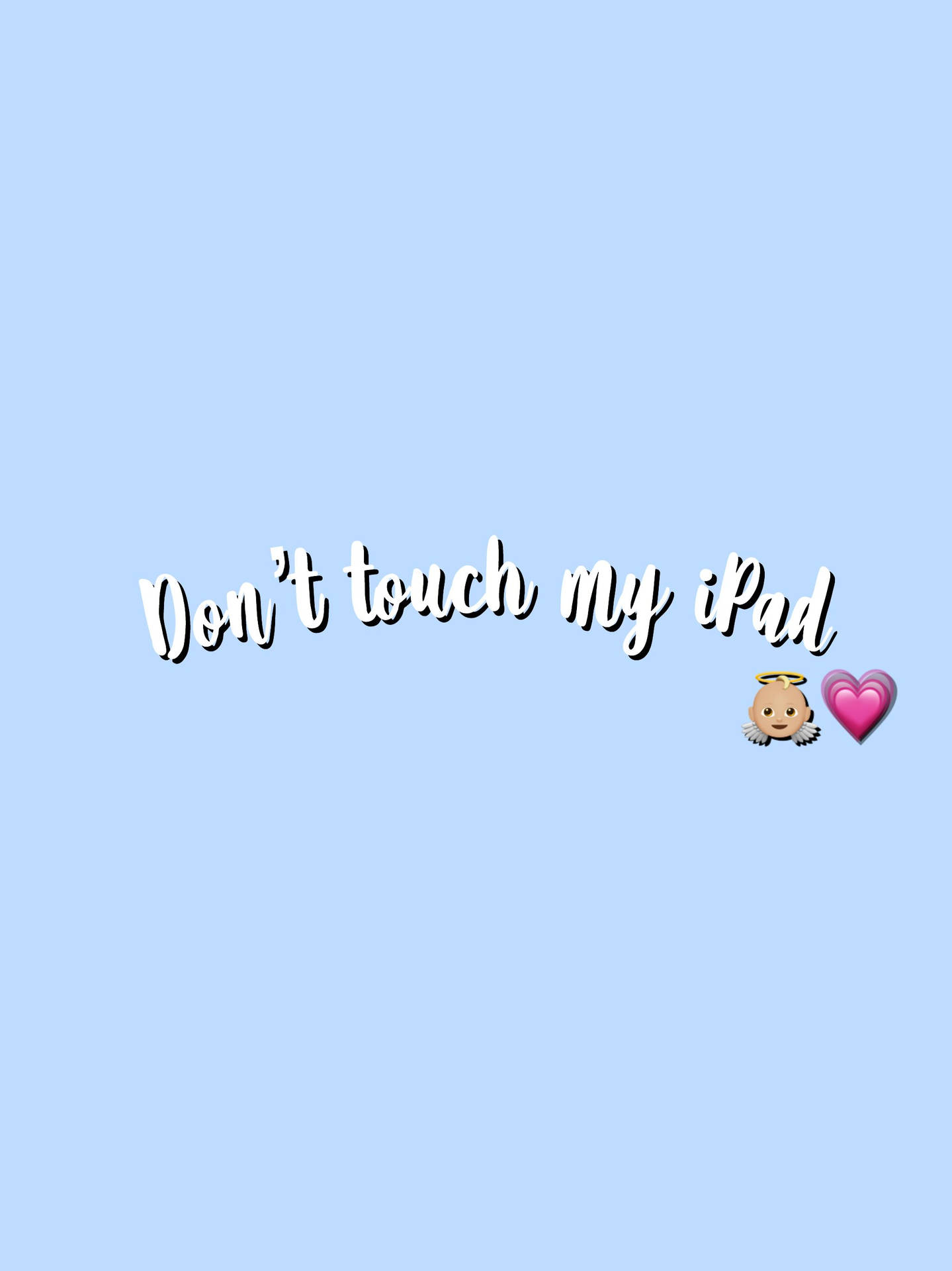 藍色背景上寫著「Don't touch my iPad」，帶有天使和心形表情符號的文字。