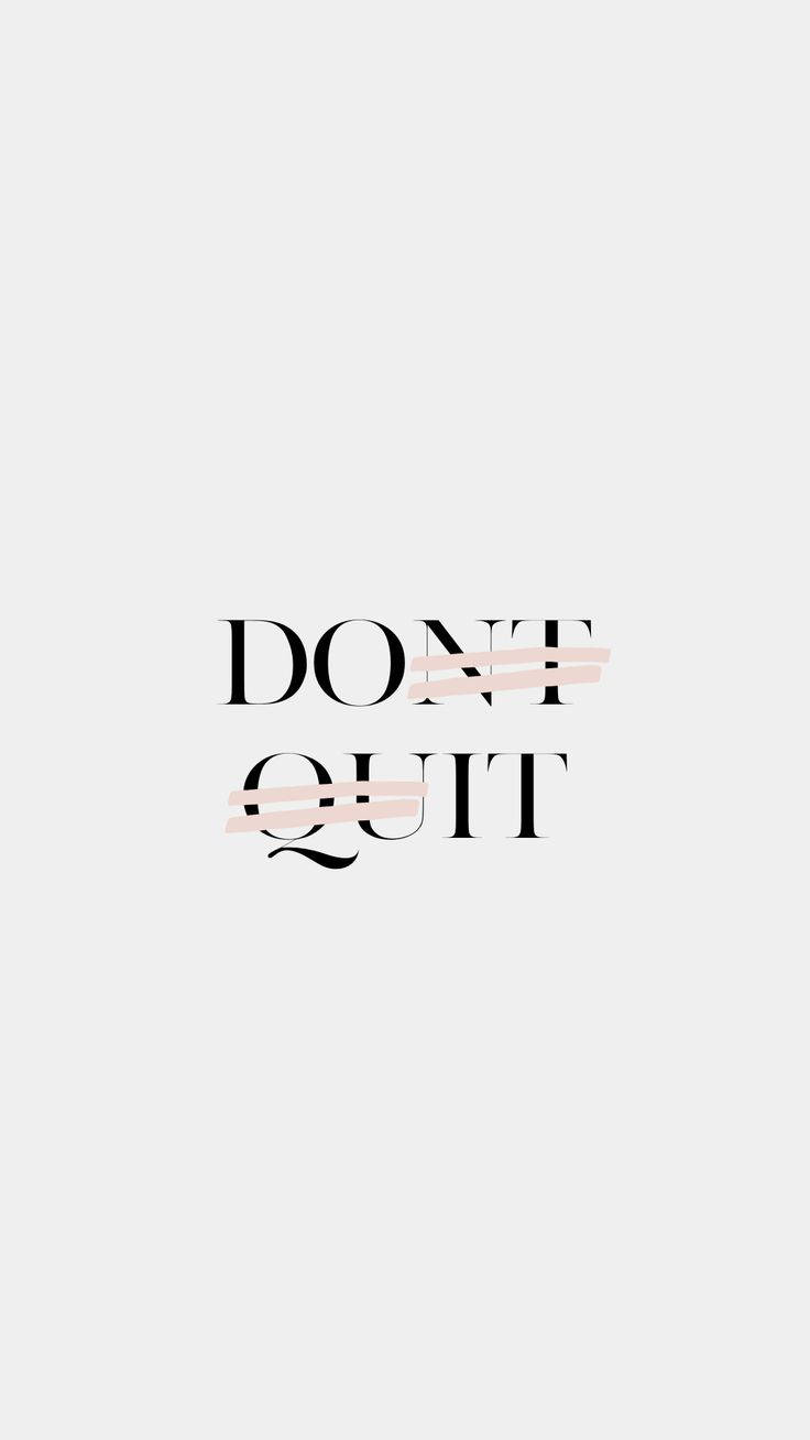 勵志語句說dont quit，灰色背景上帶粉紅色刪除線
