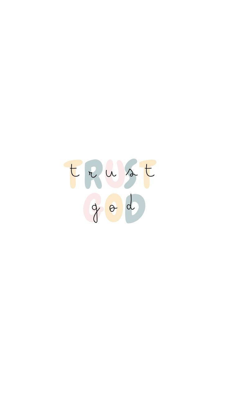 粉彩手寫文字 trust god 在白色背景上。
