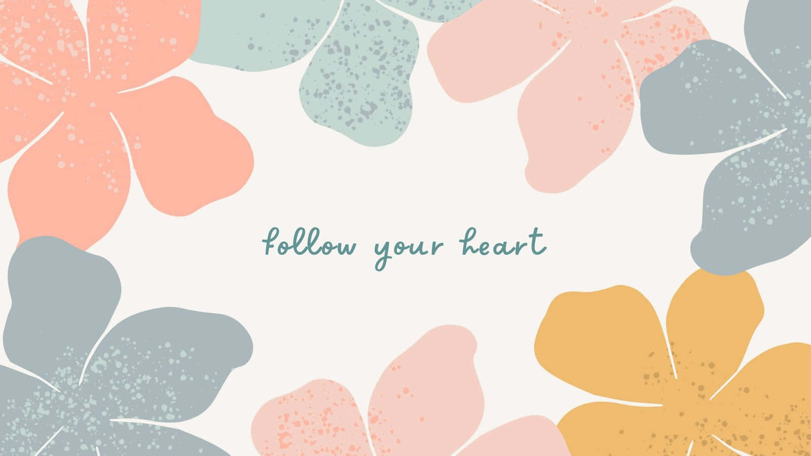 粉彩花卉圖案配以文字 follow your heart