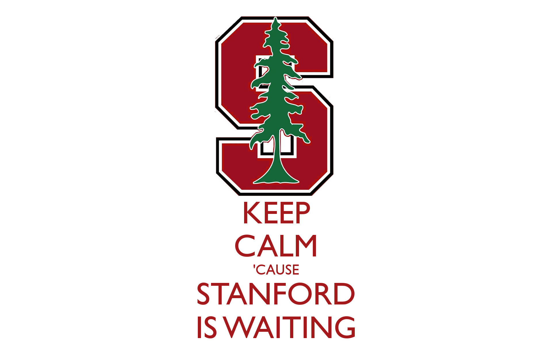 史丹福大學標誌，附樹木及文字keep calm cause stanford is waiting。