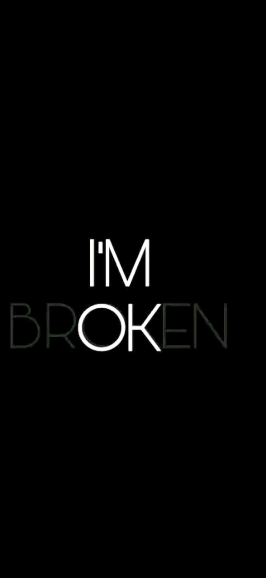 文字圖形，在黑色背景上以白色顯示 I'M BROKEN