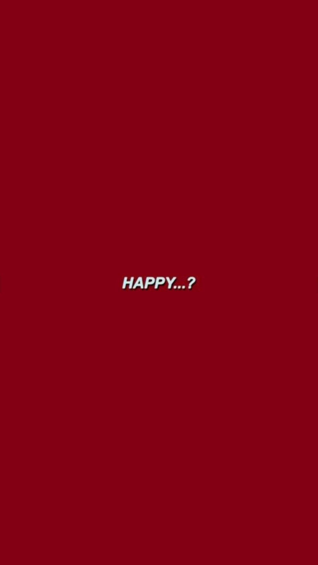 深紅色背景，居中白色文字顯示 HAPPY...?