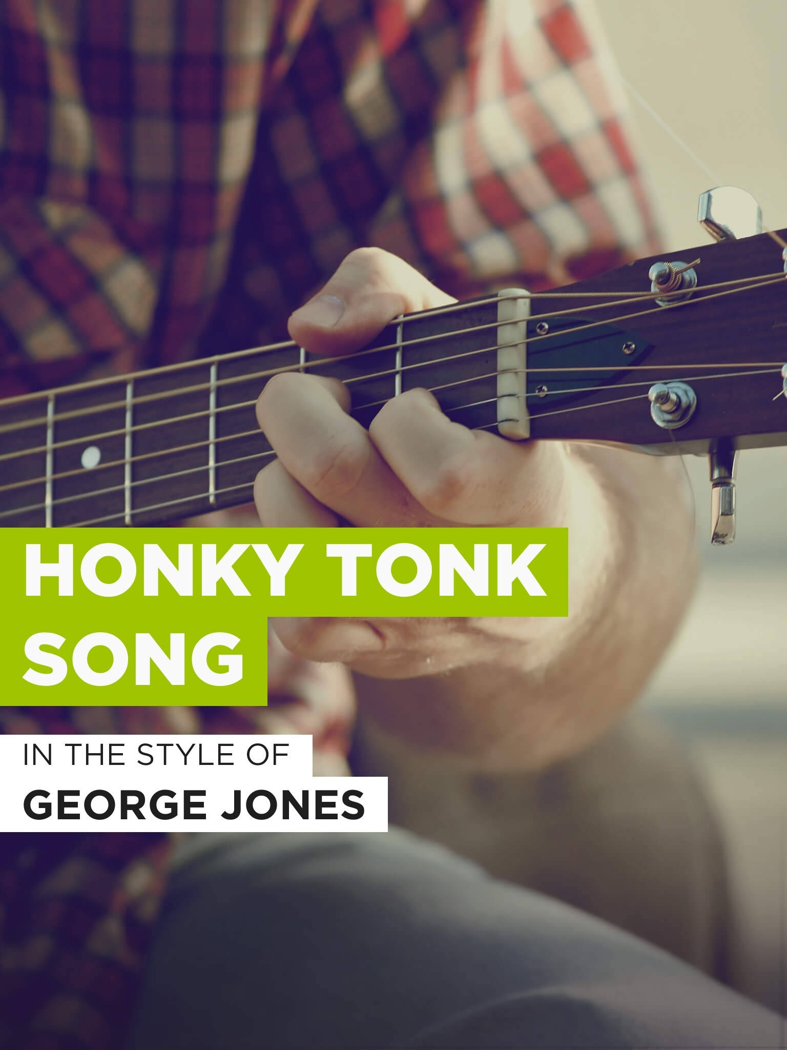 喬治·瓊斯《Honky Tonk Song》歌曲照片 壁紙 — 手部特寫，在溫暖復古色調的格仔恤衫襯托下，於木結他上按壓和弦。