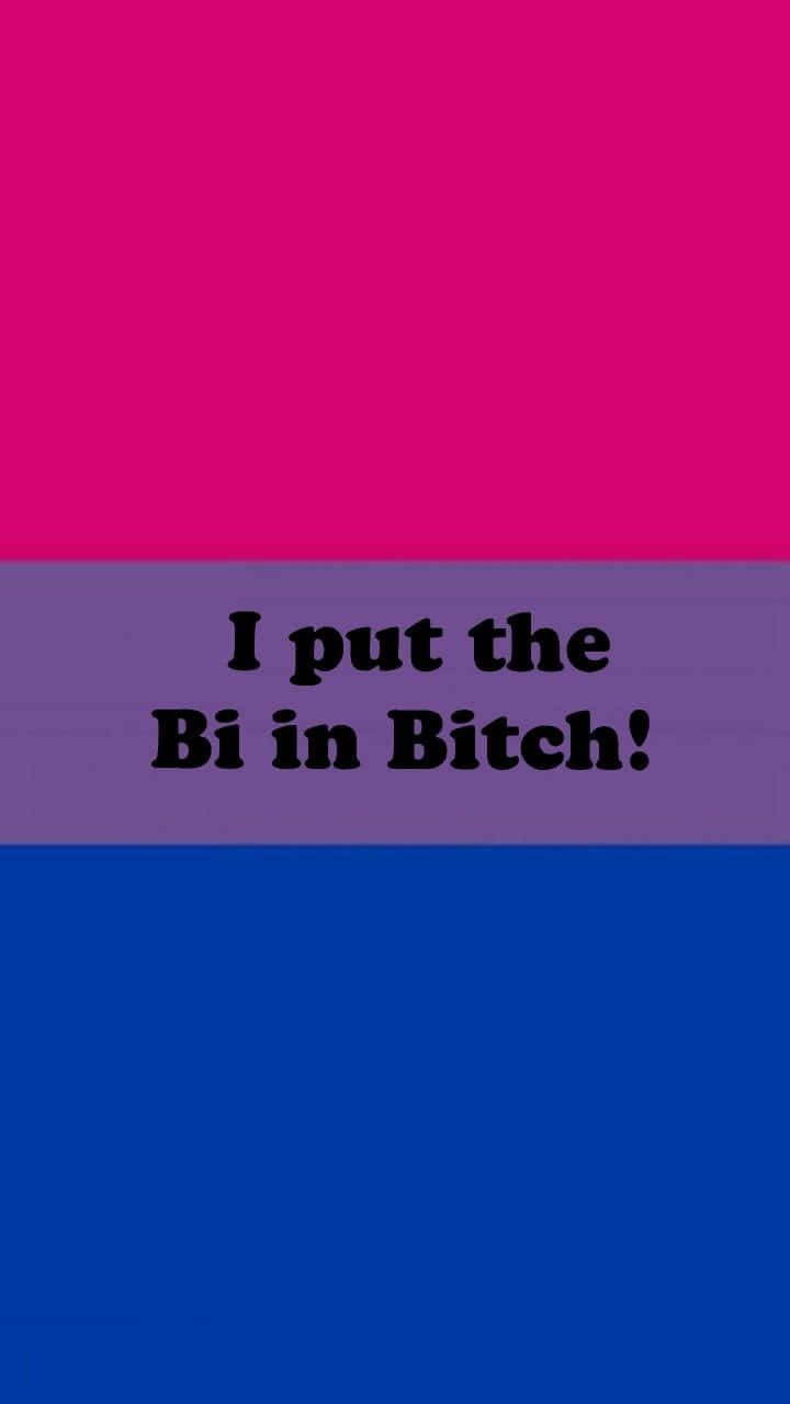 雙性戀驕傲旗，粗體文字寫著 I put the Bi in Bitch!