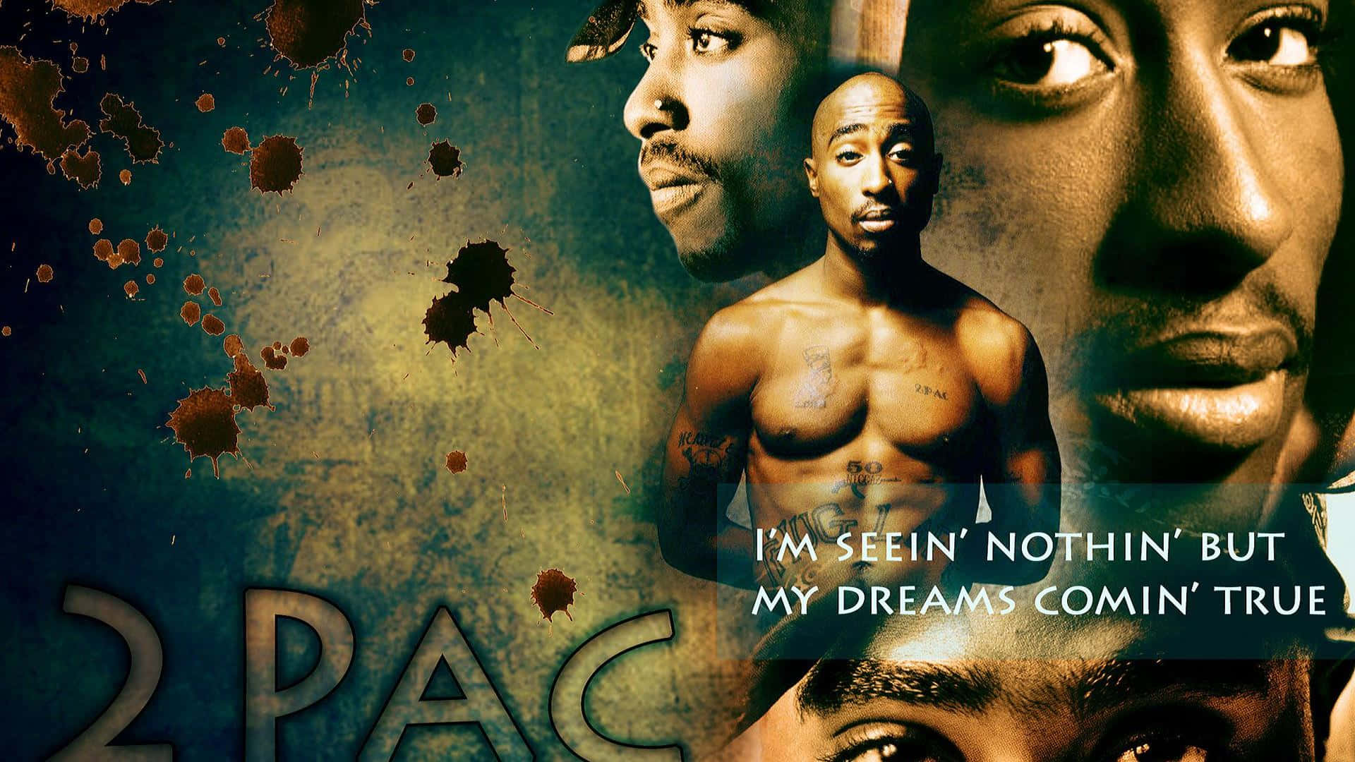 Tupac Shakur拼貼畫，帶有血跡和歌詞I'm seein' nothin' but my dreams comin' true。
