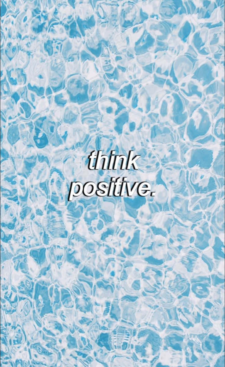 藍色水波紋上白色文字 think positive。