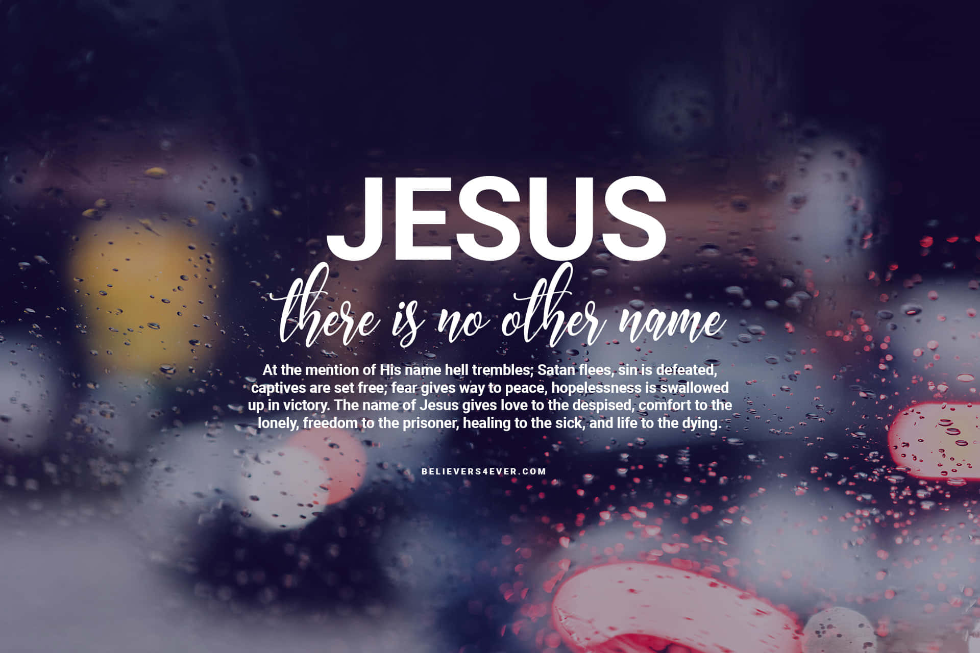 窗上的雨滴，伴隨閃爍的城市燈光和粗體文字宣告「JESUS there is no other name」。