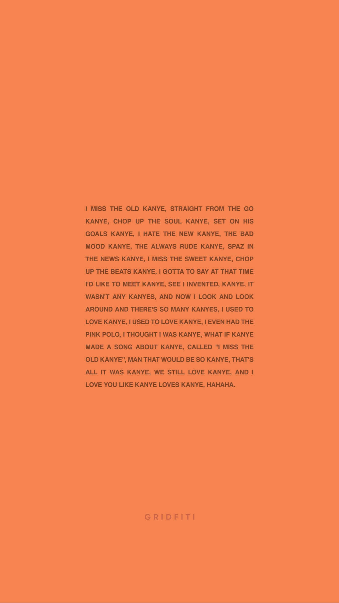 坎耶·威斯特《The Life Of Pablo》專輯封面 壁紙 — 一塊深色文字在純橙色背景上表達了對Kanye West的懷舊和矛盾情感。
