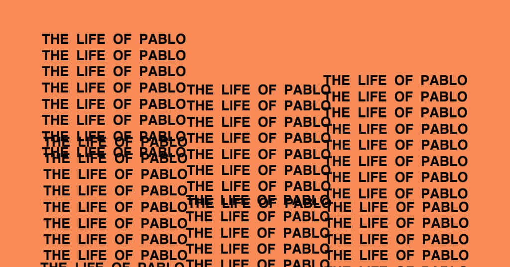 坎耶·威斯特在《The Life Of Pablo》巡迴演唱會中的風采 壁紙 — 在純橙色背景上以網格圖案重複顯示粗體黑色文字「THE LIFE OF PABLO」。