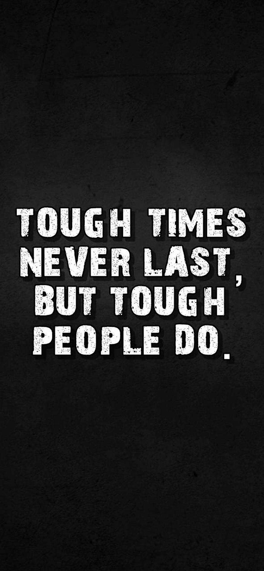 勵志名言 tough times never last but tough people do，白色文字在黑色背景上