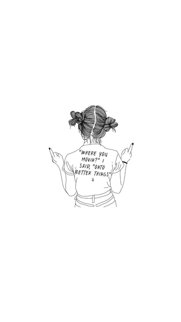 雙丸子頭的人穿著印有「Where you movin? I said onto better things」的T恤