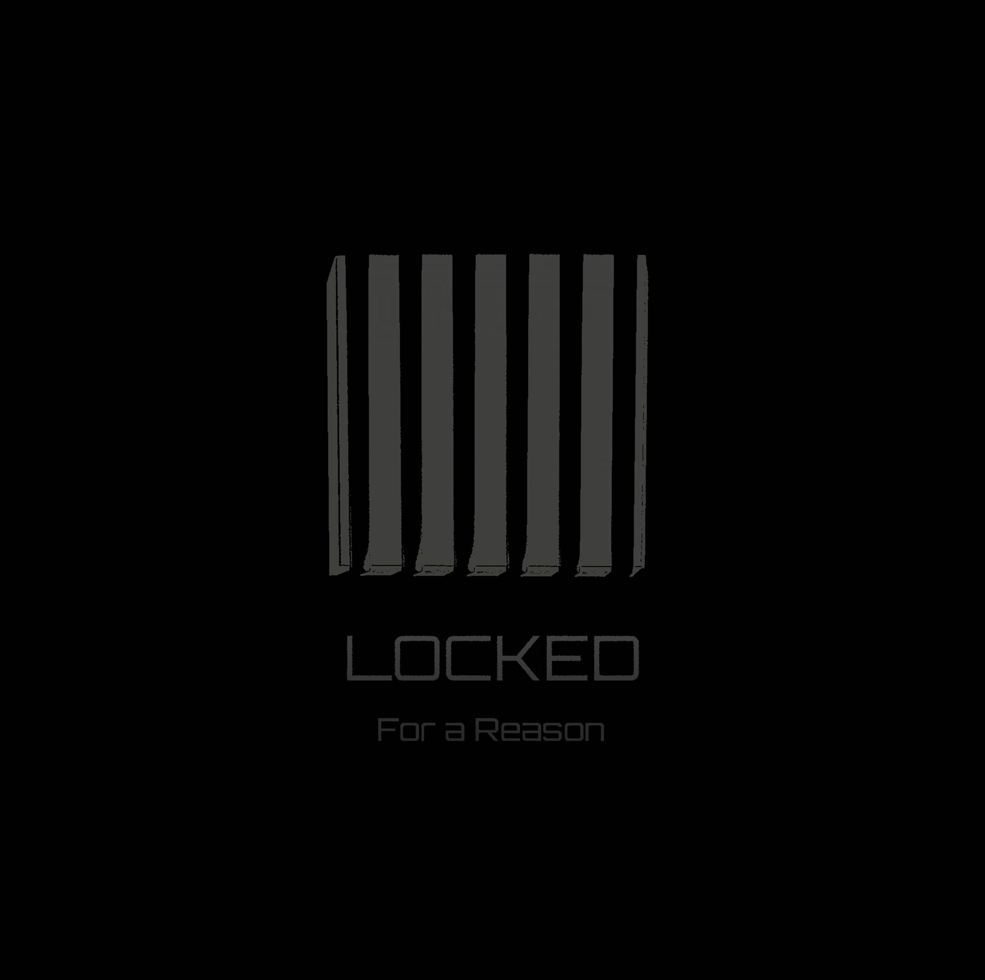 黑色背景上的灰色垂直條紋和文字 LOCKED For a Reason