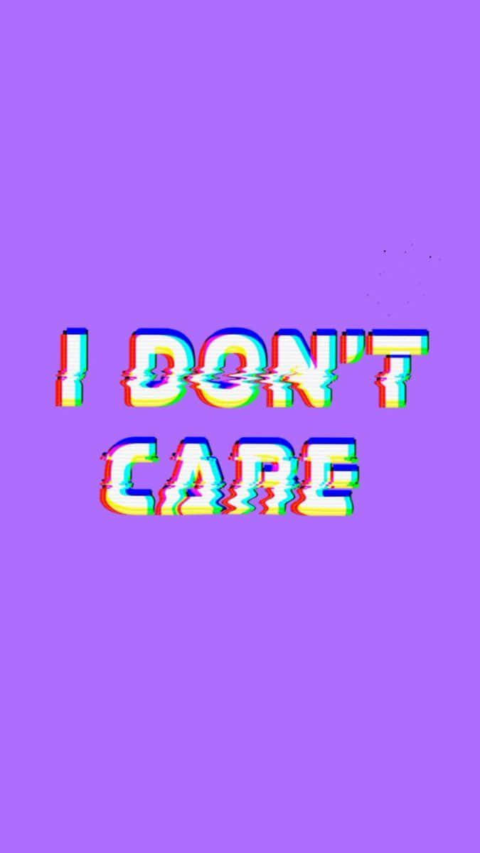 紫色背景上帶有故障效果的文字，顯示 I DON'T CARE