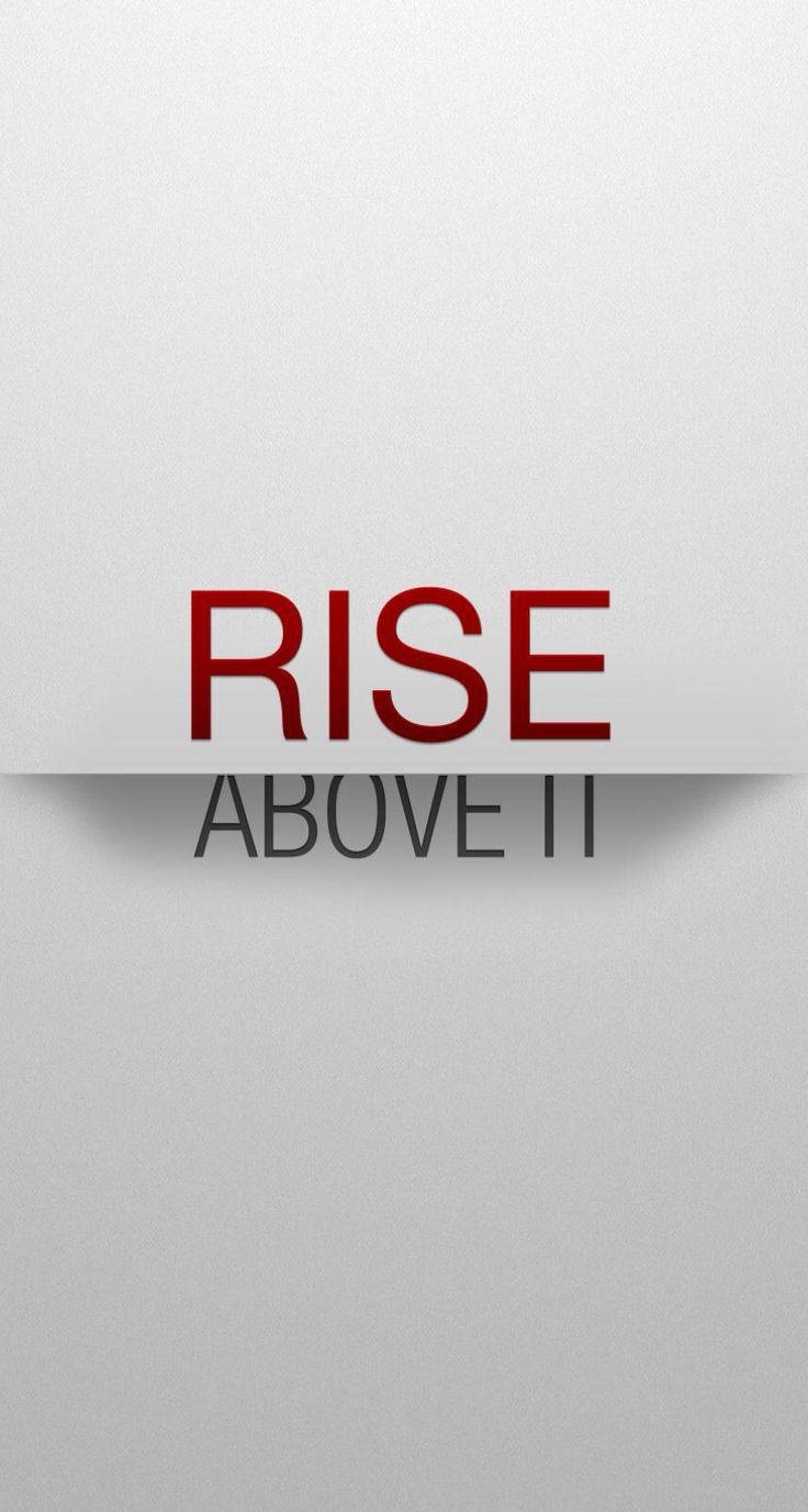 勵志文字桌布，以紅色和灰色字體顯示 'RISE ABOVE IT'。