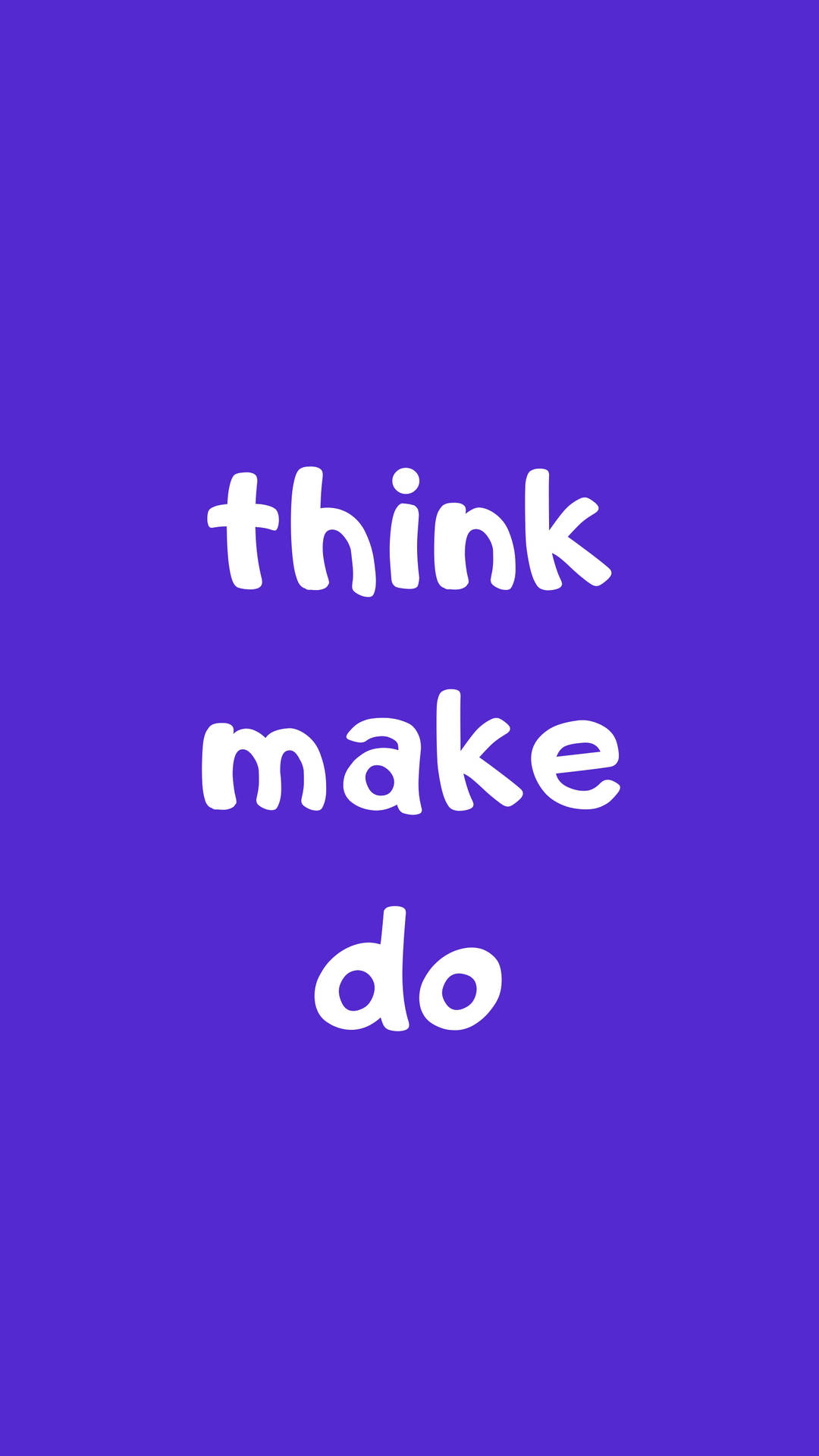 鮮豔紫色背景，帶有白色勵志文字，寫著 think make do。
