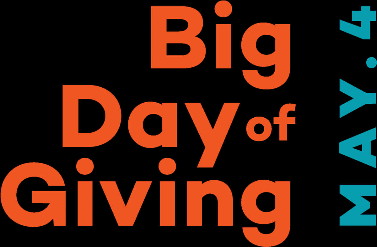 大施愛日活動圖形 壁紙 — 大膽的橙色文字寫著 Big Day of Giving，背景為黑色，並有青綠色的垂直文字 5 月 4 日。