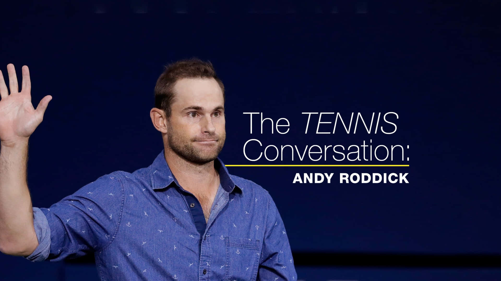 安迪·洛迪克在活動中揮手，附有文字 The Tennis Conversation。