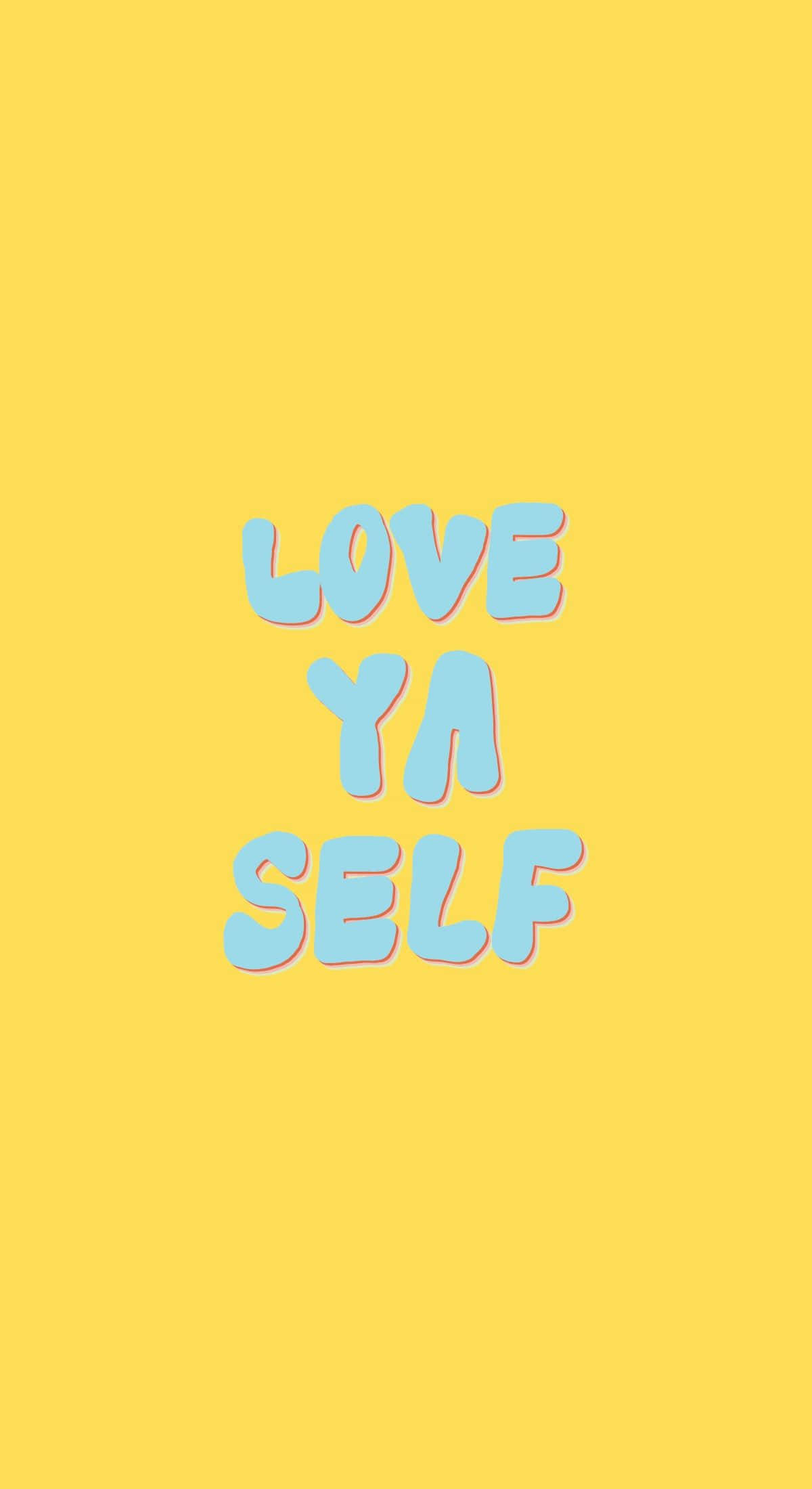 Empowerment 桌布 壁紙 — 大膽嘅粉藍色字體寫住 'LOVE YA SELF'，置中喺實心陽光黃色背景上。